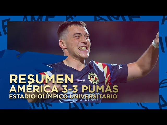 Resumen y goles América 3-3 Pumas Estadio Olímpico Universitario